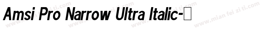 Amsi Pro Narrow Ultra Italic字体转换